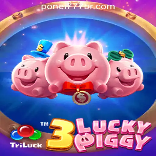 Exploring the World of 3LUCKYPIGGY: Gaming Adventure with Ponei777 Oficial Slots Brasil #1