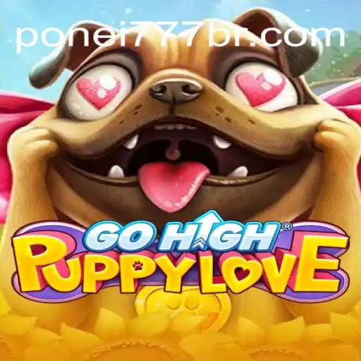 Exploring the Allure of GoHighPuppyLove and Ponei777 Oficial Slots Brasil