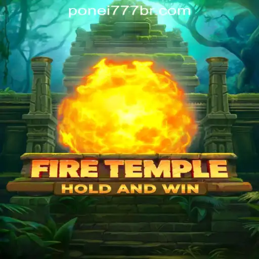 Exploring FireTemple: A Dive into the Ponei777 Oficial Slots Brasil #1